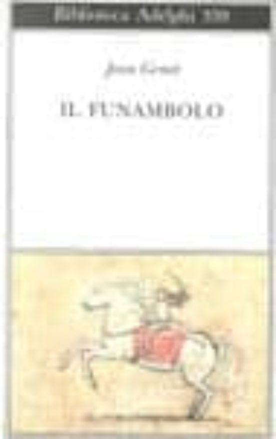 Il Funambolo e Altri Scritti