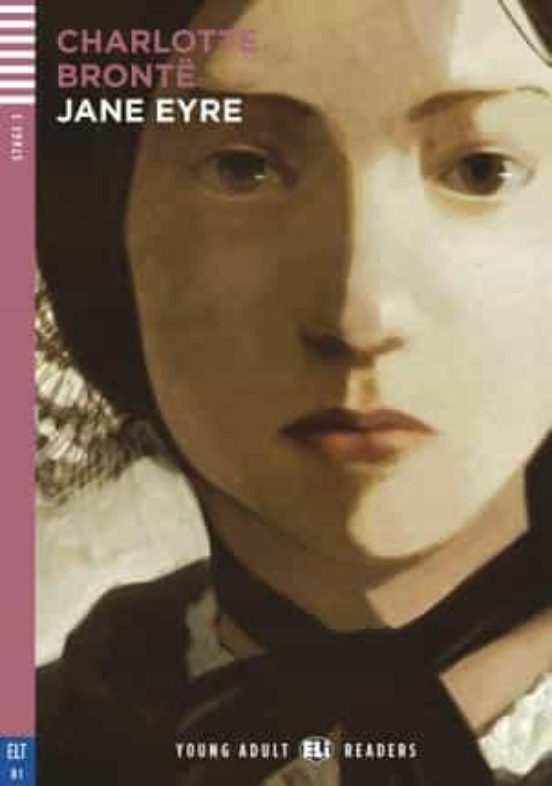Jane Eyre . Young Adult Eli Reader Stage 3- B1