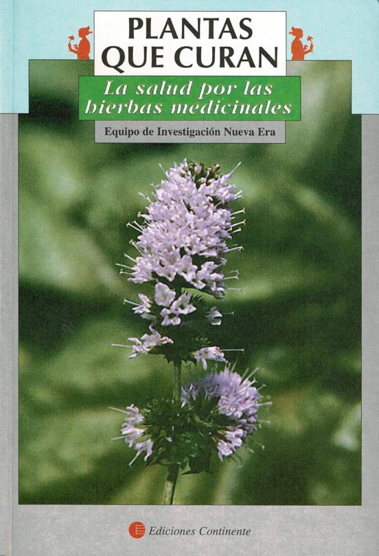 Plantas Que Curan: La Salud Por Las Hierbas Medicinales