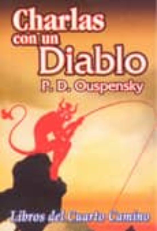 Charlas Con Un Diablo: Libros Del Cuarto Camino