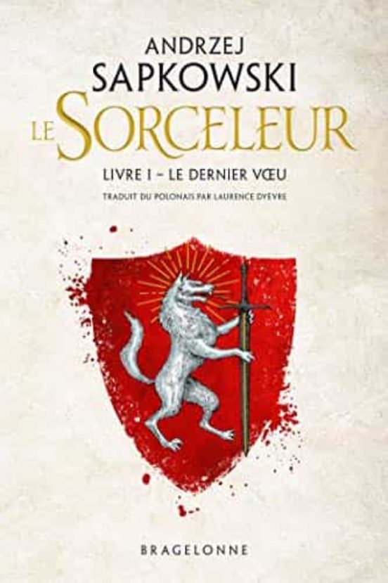 Le Sorceleur Volume 1 le Dernier Voeu