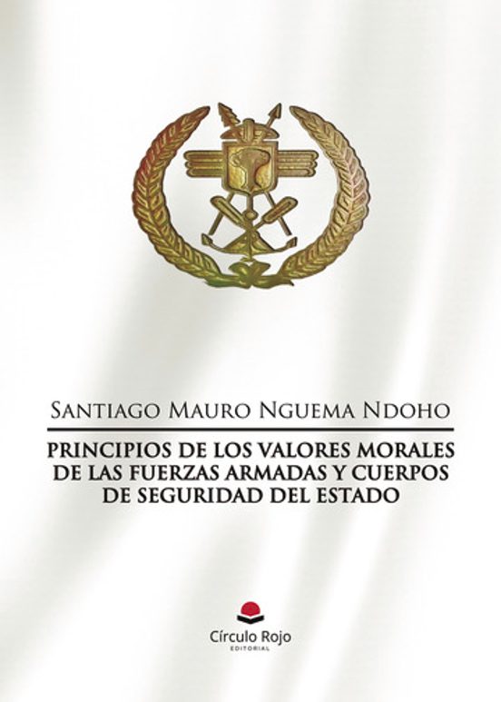 Principios De Los Valores Morales De Las Fuerzas Armadas Y Cuerpos De