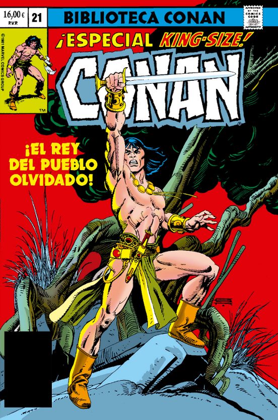 Conan El Bárbaro 21. ¡El Rey Del Pueblo Olvidado!