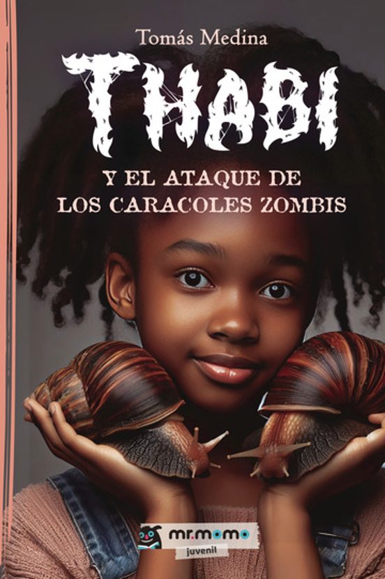 Thabi Y El Ataque De Los Caracoles Zombis