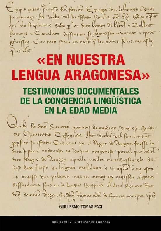 «En Nuestra Lengua Aragonesa». Testimonios Documentales De La Conciencia Lingüística En La Edad Media