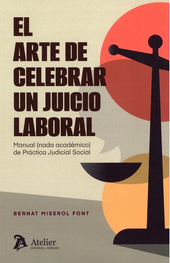 Arte De Celebrar Un Juicio Laboral. Manual