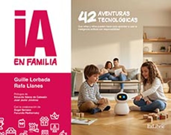 Ia En Familia. 42 Aventuras Tecnológicas