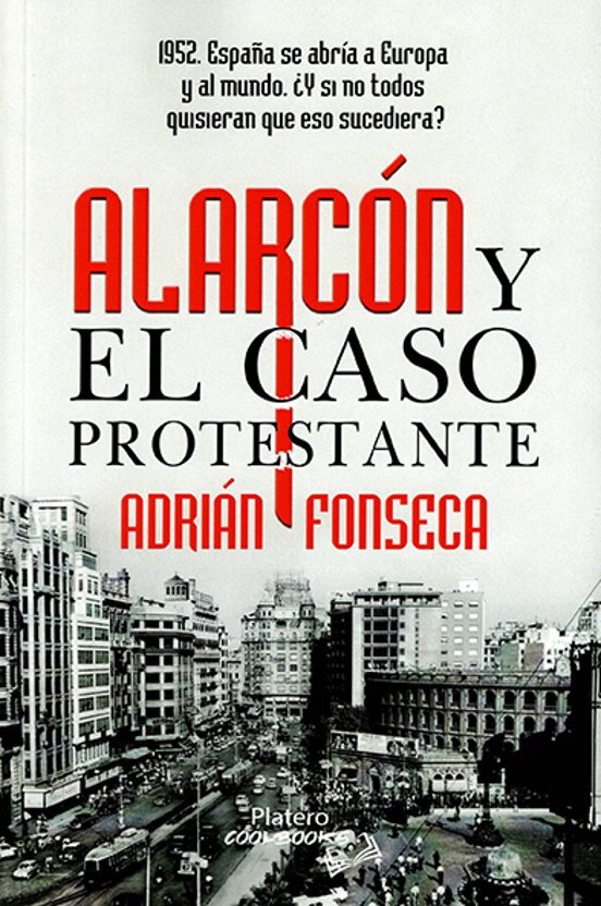 Alarcón y el Caso Protestante