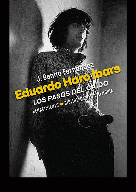 Eduardo Haro Ibars: los pasos del caído