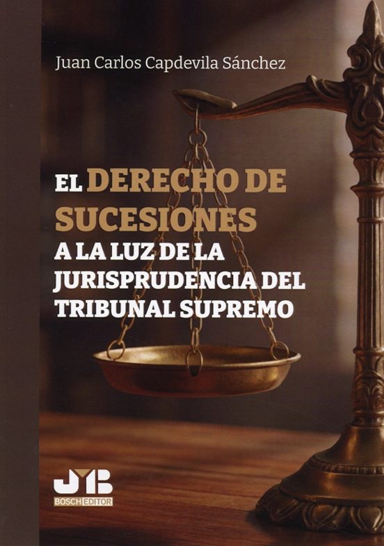 El Derecho de sucesiones a la luz de la jurisprudencia del Tribunal Supremo
