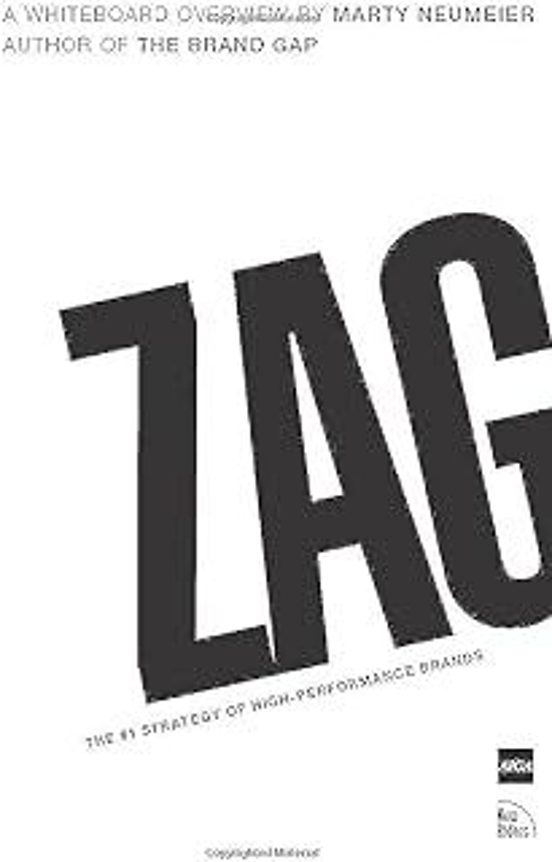 Zag: The #1 Strategy Of High-performance Brands