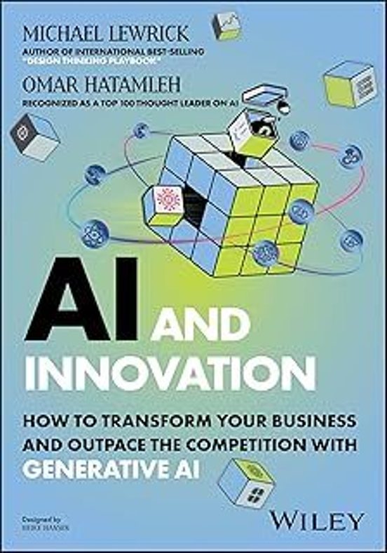 Ai And Innovation: How To Transform Your Business And Outpace The Comp