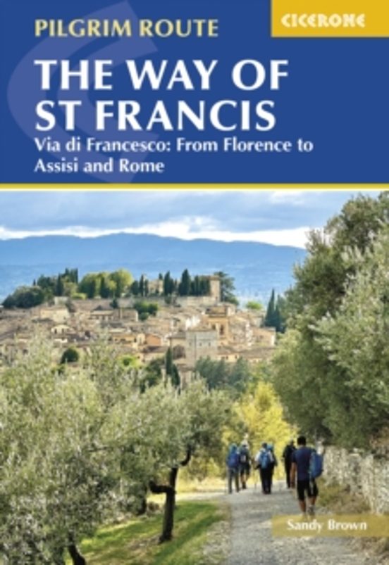 The Way Of St Francis: Via Di Francesco