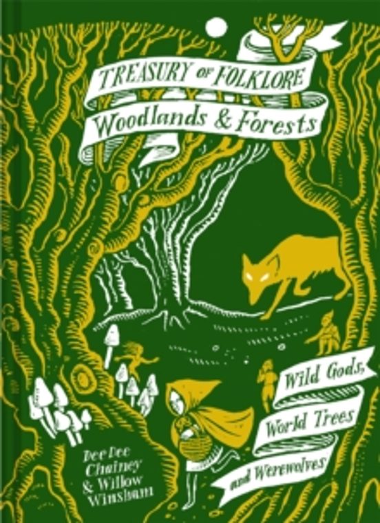 Treasury Of Folklore: Woodlands And Forests
