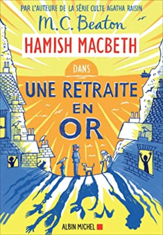 Hamish Macbeth. Vol. 18. Une Retraite en or
