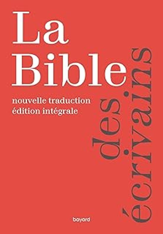 La Bible des Écrivains : Nouvelle Traduction Édition Intégrale