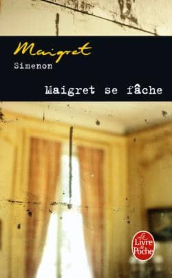 Maigret Se Fâche