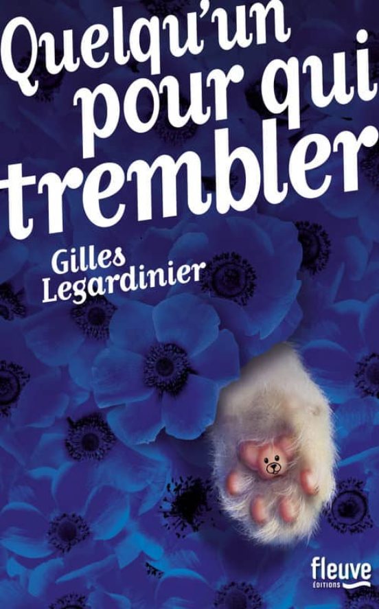 Quelquun Pour Qui Trembler