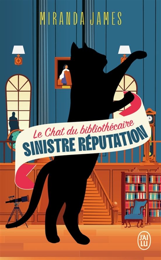 Le Chat Du Bibliothecaire. Volume 4 Sinistre Reputation
