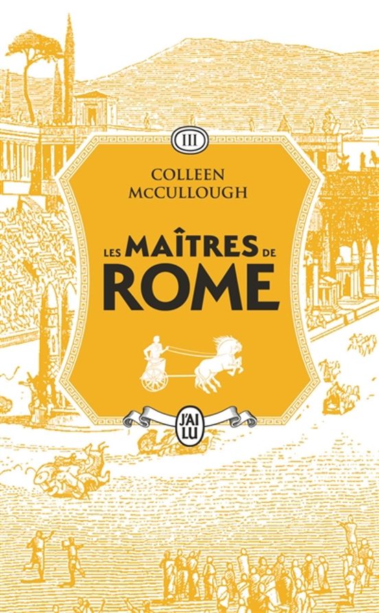 Les Maitres De Rome. Volume 3 Le Favori Des Dieux