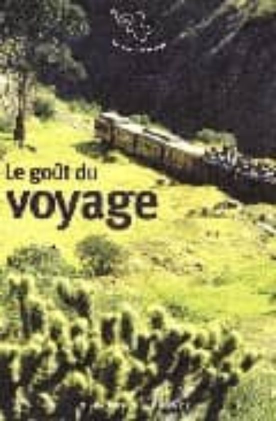 Le Goût Du Voyage