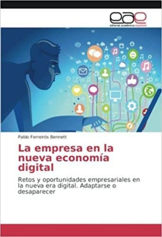 La Empresa En La Nueva Economia Digital: Retos Y Oportunidades Empresa