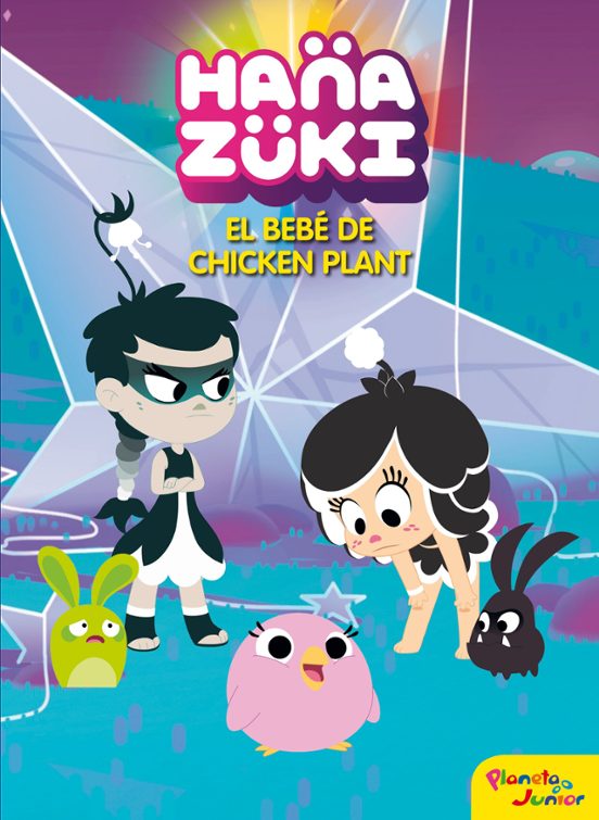 Hanazuki: El Bebe De Chicken Plant: Cuento