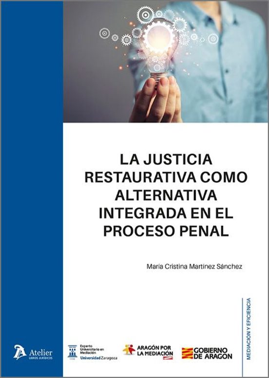 Justicia Restaurativa Como Alternativa Integrada En El Proce