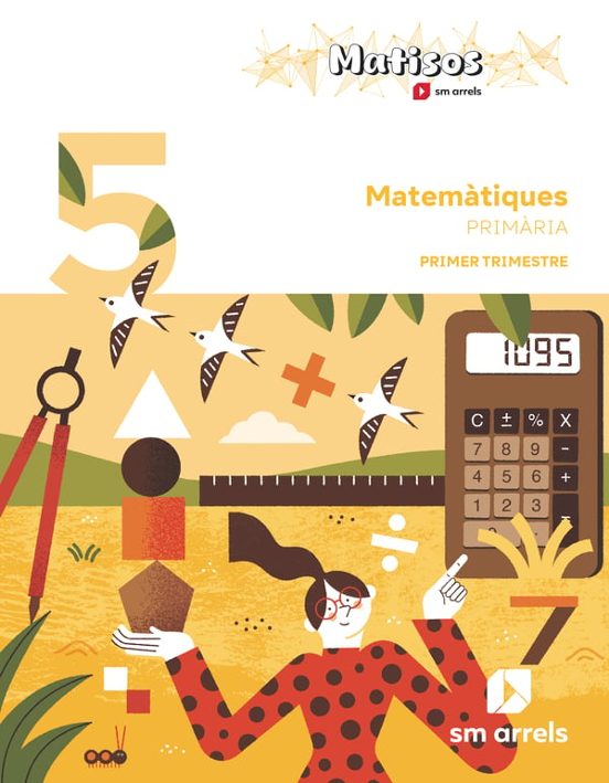 Matemàtiques 5º Primària . Projecte Matisos. Arrels