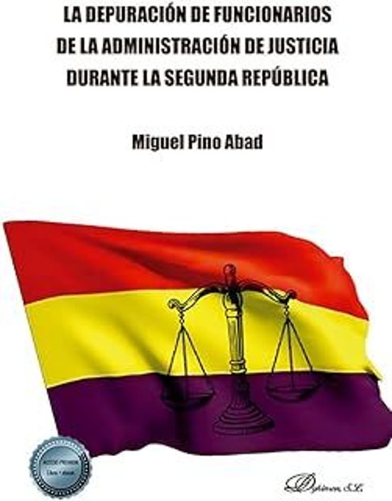 La Depuración De Funcionarios De La Administración De Justicia Durante La Segunda República