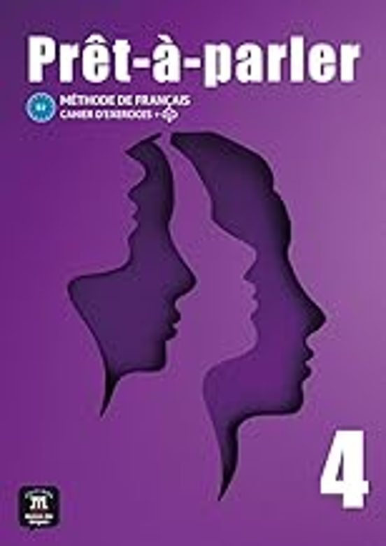 Prêt À Parler 4. Cahier D’exercices