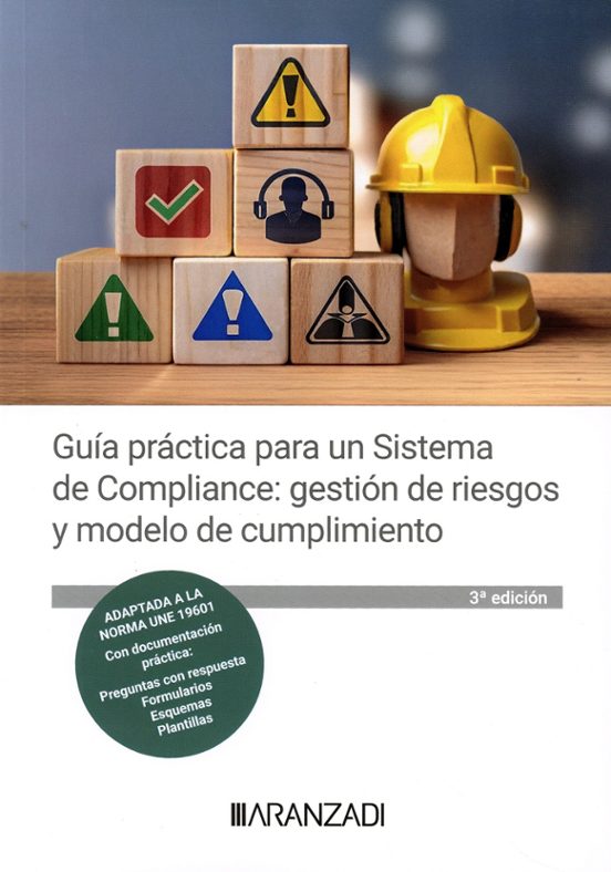 Guía Práctica Para Un Sistema De Compliance: Gestión De Riesgos Y Mode