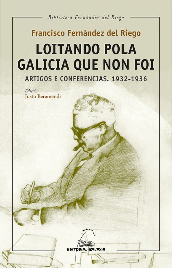 Loitando Pola Galicia Que Non Foi