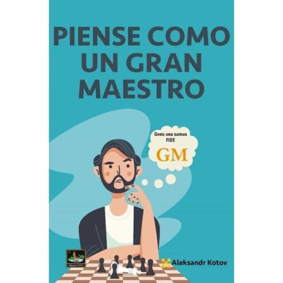 Piense Como Un Gran Maestro