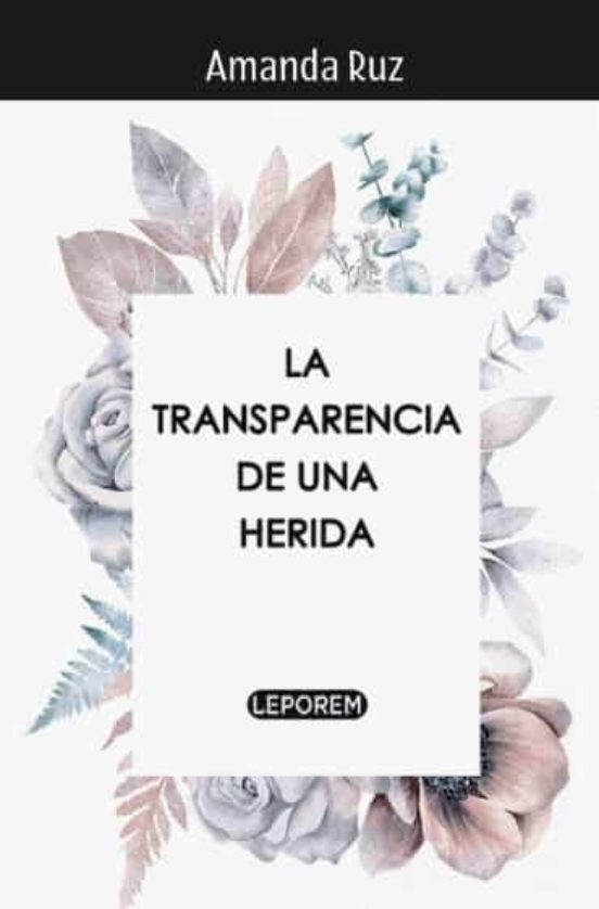 La Transparencia De Una Herida