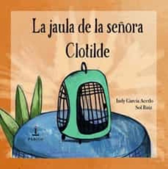 La jaula de la señora Clotilde