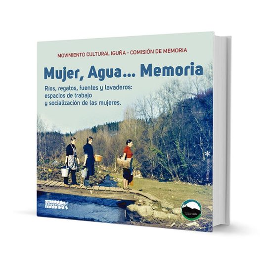 Mujer Agua... Memoria . Movimiento Cultural Iguña