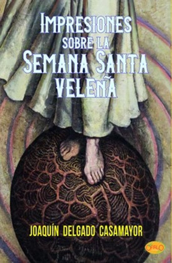 Impresiones sobre la semana santa veleña