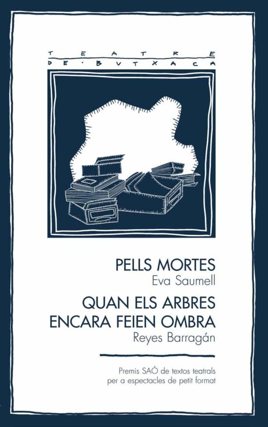 Pells Mortes I Quan Els Arbres Encara Feien Ombra