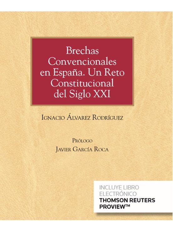 Brechas Convencionales En España. Un Reto Constitucional Del Siglo XXI