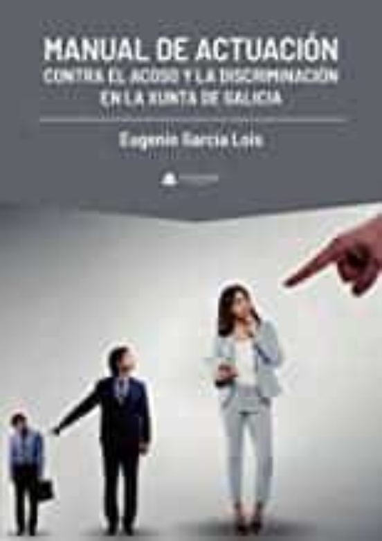 Manual de actuación contra el acoso y la discriminación en la Xunta de Galicia