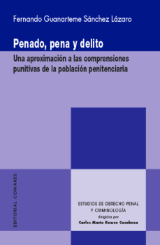 Penado Pena Y Delito.una Aproximación A Las Comprensiones Punitivas D