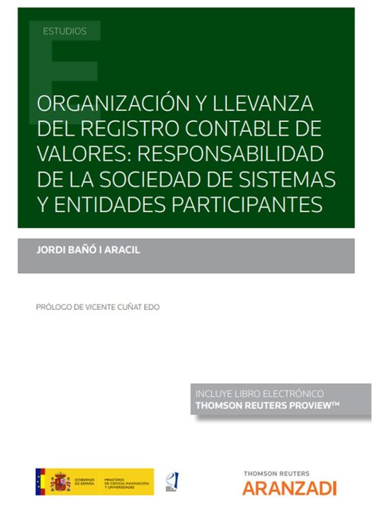 Organización Y Llevanza Del Registro Contable De Valores: Responsabilidad De La Sociedad De Sistemas Y Entidades Participantes