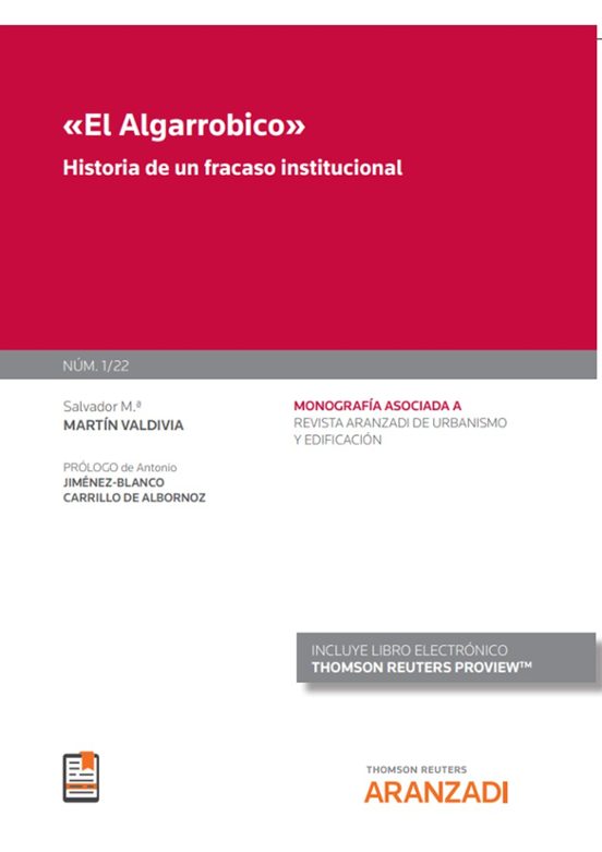 Algarrobico. Historia De Un Fracaso Institucional