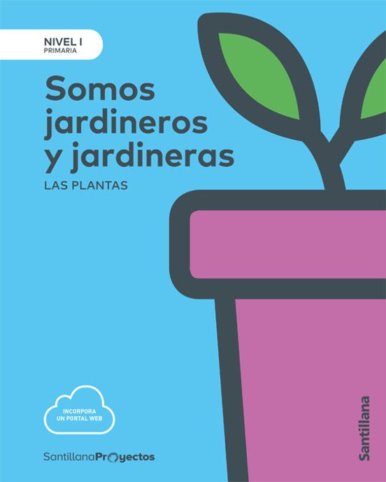 Somos Jardinero Y Jardinera 1º Educacion Primaria Nivel I Castellano E
