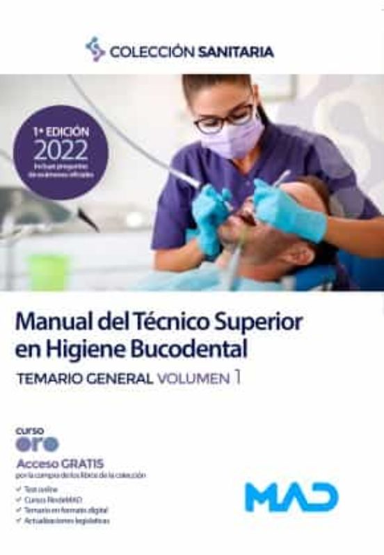 Manual Del Técnico Superior En Higiene Bucodental. Temario General Volumen 1