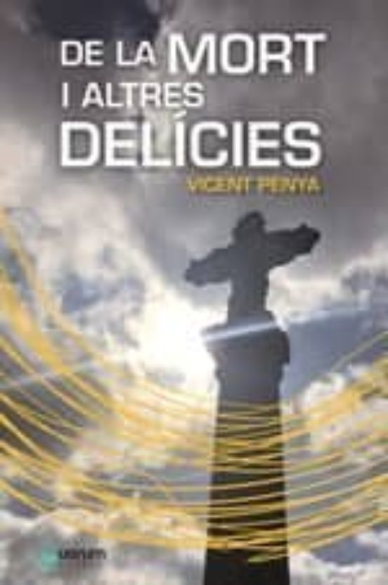 De La Mort I Altres Delicies