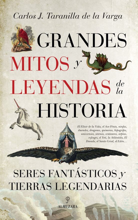 Grandes Mitos Y Leyendas De La Historia: Seres Fantasticos Y Tierras L