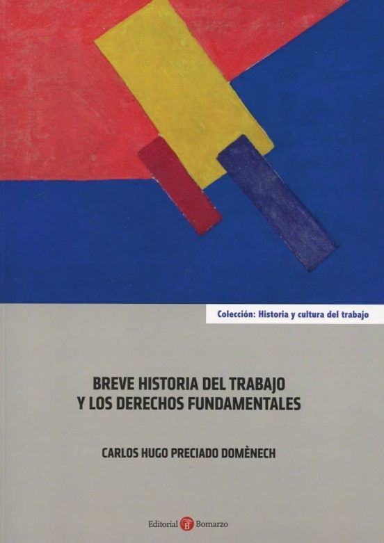 Breve Historia Del Trabajo Y Los Derechos Fundamentales
