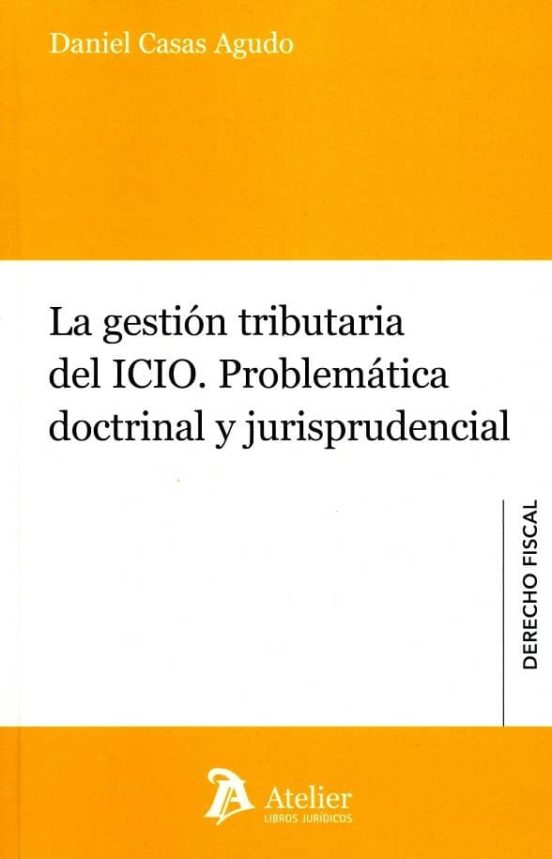 La Gestión Tributaria Del Icio. Problemática Doctrinal Y Jurisprudenci